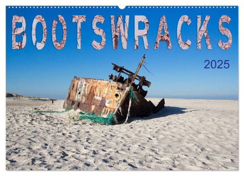 Bootswracks (Wandkalender 2025 DIN A2 quer), CALVENDO Monatskalender - Frauke Gimpel