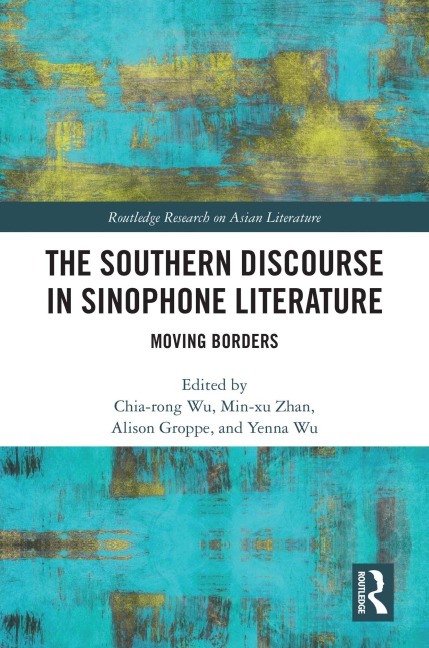 The Southern Discourse in Sinophone Literature - 