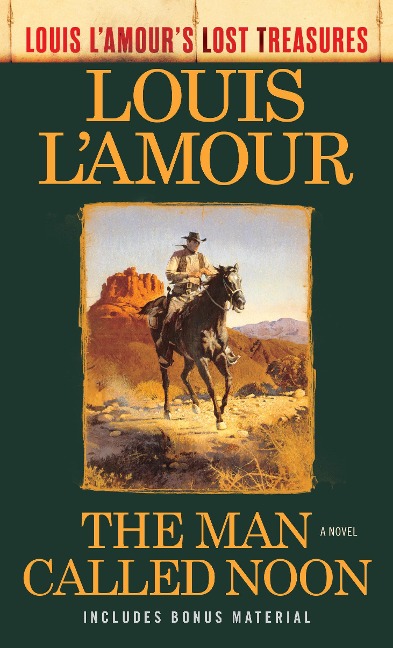 The Man Called Noon (Louis L'Amour's Lost Treasures) - Louis L'Amour