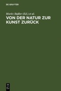 Cover-Bild zum Titel 'Von der Natur zur Kunst zurück' von ''
