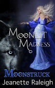 Cover-Bild zum Titel 'Moonstruck (When Were & Howl, #1)' von 'Jeanette Raleigh'