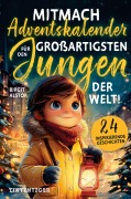 Cover-Bild zum Titel 'Mitmach-Adventskalender für den großartigsten Jungen der Welt!' von 'Birgit Alstor'