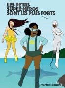 Cover-Bild zum Titel 'Les petits super-héros sont les plus forts' von 'Marion Fotseu'