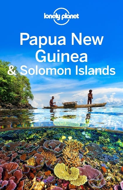 Lonely Planet Papua New Guinea & Solomon Islands - Lindsay Brown