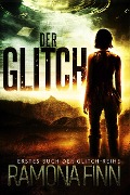 Der Glitch (Glitch-Reihe, #1) - Ramona Finn