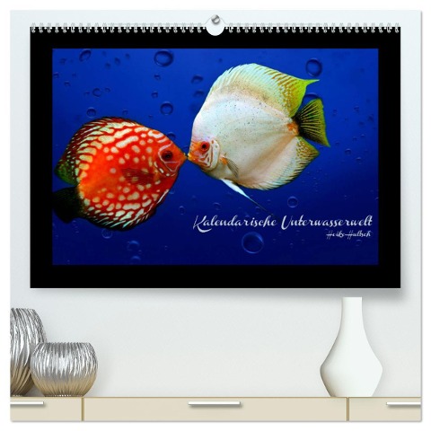 Kalendarische Unterwasserwelt (hochwertiger Premium Wandkalender 2025 DIN A2 quer), Kunstdruck in Hochglanz - Heike Hultsch