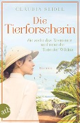 Cover-Bild zum Titel 'Die Tierforscherin' von 'Claudia Seidel'