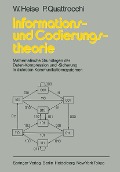 Informations- und Codierungstheorie - W. Heise, P. Quattrocchi