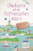 Glücksorte auf den Ostfriesischen Inseln - Carsten Tergast