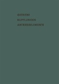 Cover-Bild zum Titel 'Getriebe Kupplungen Antriebselemente' von 'A. Eberhard, R. Pedersen, G. Madelung, H. Frh. v. Thüngen, W. Just'
