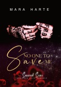 Cover-Bild zum Titel 'No One to Save me' von 'Mara Harte'