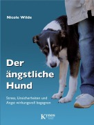 Cover-Bild zum Titel 'Der ängstliche Hund' von 'Nicole Wilde'