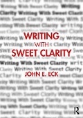 Cover-Bild zum Titel 'Writing with Sweet Clarity' von 'John E. Eck'