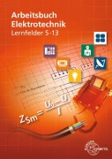Cover-Bild zum Titel 'Arbeitsbuch Elektrotechnik Lernfelder 5-13' von 'Monika Burgmaier, Horst Bumiller, Peter Braukhoff, Klaus Tkotz, Christian Duhr'