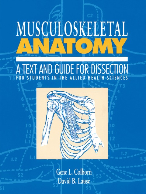 Musculoskeletal Anatomy - Gene L. Colborn, D. B. Lause