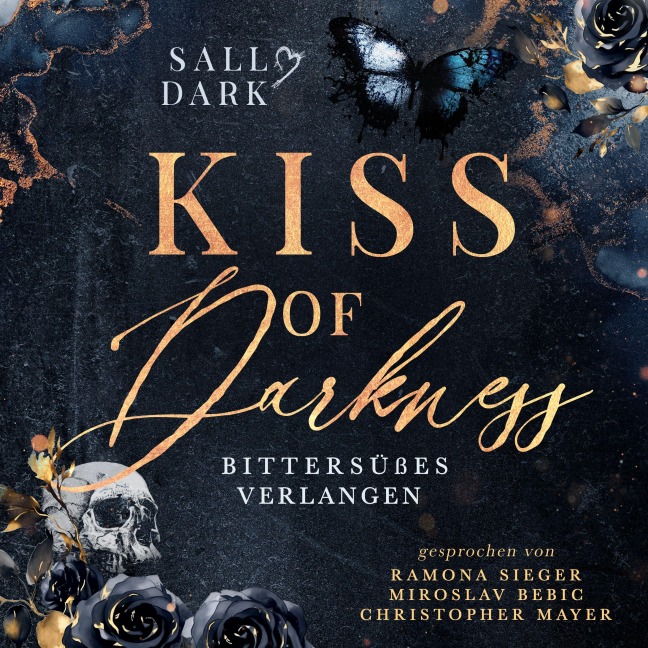 Kiss of Darkness - Bittersüßes Verlangen - Band 1 (Dark Mafia Romance) - Sally Dark Autorin