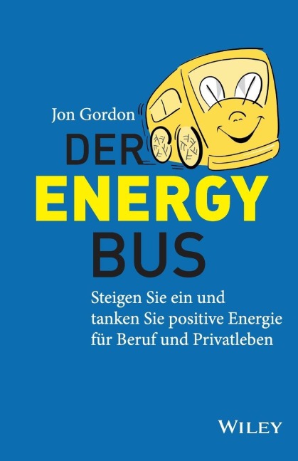 Der Energy Bus - Jon Gordon