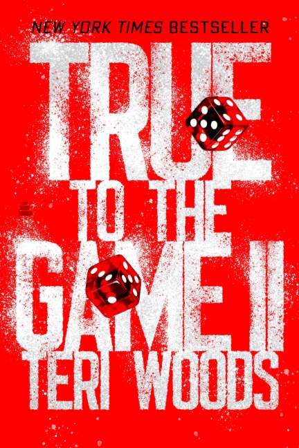 True to the Game II - Teri Woods