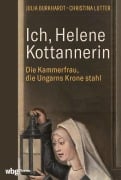Cover-Bild zum Titel 'Ich, Helene Kottannerin' von 'Julia Burkhardt, Christina Lutter'