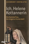 Cover-Bild zum Titel 'Ich, Helene Kottannerin' von 'Julia Burkhardt, Christina Lutter'