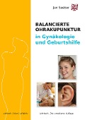 Cover-Bild zum Titel 'Ohrakupunktur in Gynäkologie & Geburtshilfe' von 'Jan Seeber'