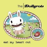 Cover-Bild zum Titel 'Eat My Heart Out' von 'The Dollyrots'