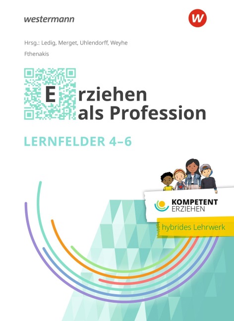 Kompetent erziehen. Erziehen als Profession - Lernfelder 4-6 Schulbuch - 