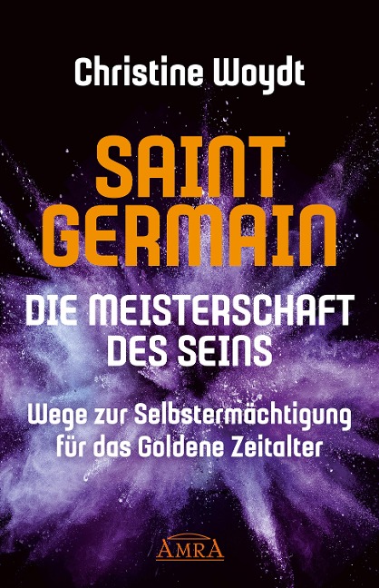 SAINT GERMAIN. Die Meisterschaft des Seins - Christine Woydt