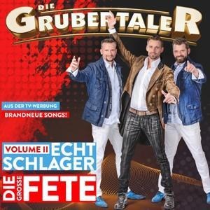 Echt Schlager,die groáe Fete-Vol.2 - Die Grubertaler