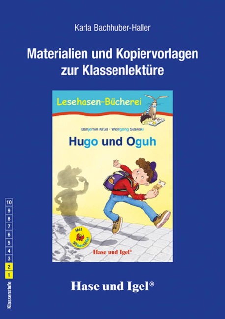 Hugo und Oguh / Silbenhilfe. Begleitmaterial - Karla Bachhuber-Haller