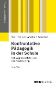 Konfrontative Pädagogik in der Schule - Rainer Kilb, Jens Weidner, Reiner Gall