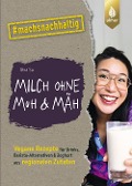 Cover-Bild zum Titel 'Milch ohne Muh & Mäh' von 'Shia Su'