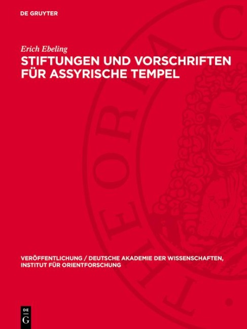 Stiftungen und Vorschriften für assyrische Tempel - Erich Ebeling