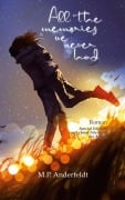 Cover-Bild zum Titel 'All the memories we never had' von 'M. P. Anderfeldt'