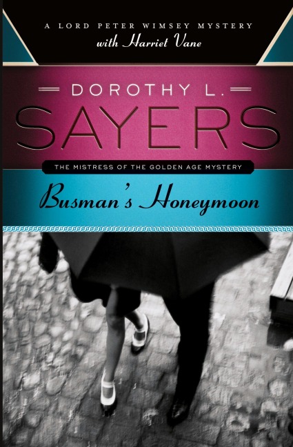 Busman's Honeymoon - Dorothy L Sayers