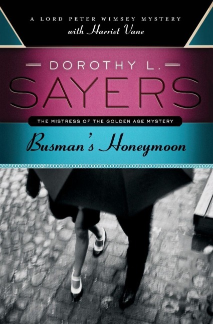 Busman's Honeymoon - Dorothy L Sayers