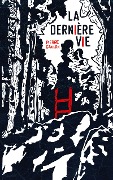 Cover-Bild zum Titel 'La Dernière vie' von 'Pierre Gaulon'