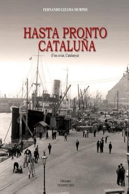 Hasta Pronto Cataluña: Fins Aviat Catalunya - Fernando Lizama Murphy