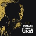 Hide - Inhale The Gray