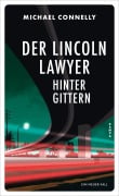 Cover-Bild zum Titel 'Der Lincoln Lawyer hinter Gittern' von 'Michael Connelly'