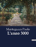 L'anno 3000 - Mantegazza Paolo
