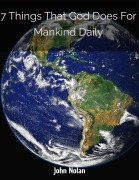 Cover-Bild zum Titel '7 Things That God Does For Mankind Daily' von 'John Nolan, John Nolan'