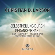 Cover-Bild zum Titel 'William Walker Atkinson - Selbstheilung durch Gedankenkraft' von 'William Walker Atkinson'