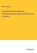 Cover-Bild zum Titel 'Du Défrichement des Bruyères et Particulièrement des Landes Sablonneuses de la Campine' von 'Phocas Lejeune'