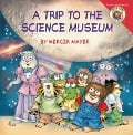 Little Critter: My Trip to the Science Museum - Mercer Mayer