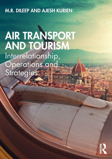 Air Transport and Tourism - M. R. Dileep, Ajesh Kurien