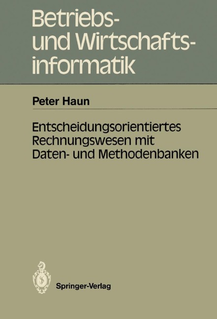 Entscheidungsorientiertes Rechnungswesen mit Daten- und Methodenbanken - Peter Haun
