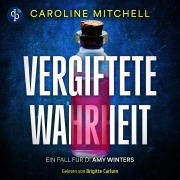 Cover-Bild zum Titel 'Vergiftete Wahrheit | Thriller Hörbuch' von 'Caroline Mitchell'
