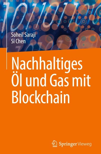 Nachhaltiges Öl und Gas mit Blockchain - Si Chen, Soheil Saraji