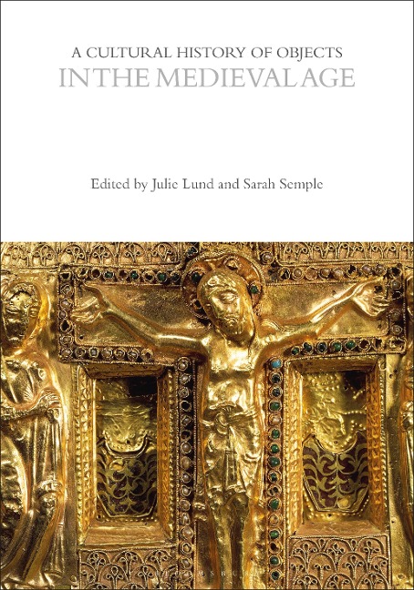 A Cultural History of Objects in the Medieval Age - 